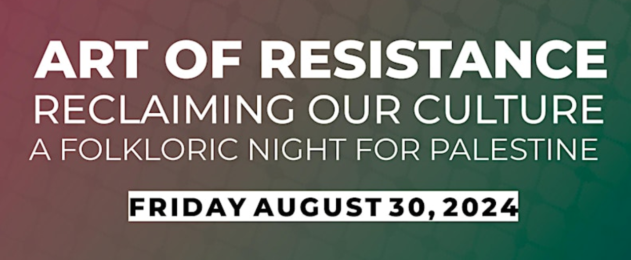 Art of Resistance- A Folkloric Concert for Palestine